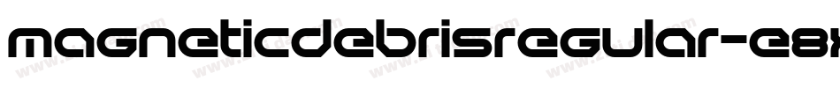 MagneticDebrisRegular-e8XB字体转换
