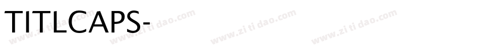 TITLCAPS字体转换