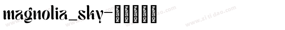 magnolia_sky字体转换