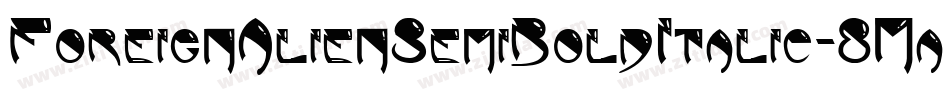 ForeignAlienSemiBoldItalic-8MaOz字体转换