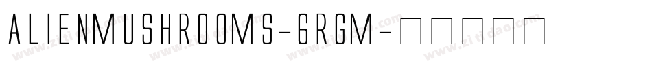 AlienMushrooms-6rgM字体转换