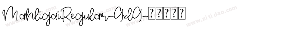 MahligaiRegular-GxlG字体转换