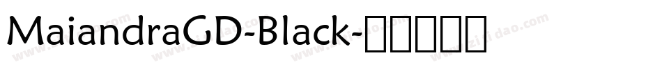 MaiandraGD-Black字体转换