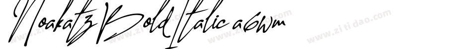 NoakatzBoldItalic-a6wm字体转换 NoakatzBoldItalic-a6wm字体转换