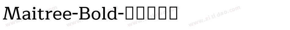 Maitree-Bold字体转换