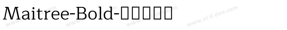 Maitree-Bold字体转换