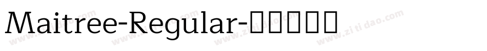 Maitree-Regular字体转换