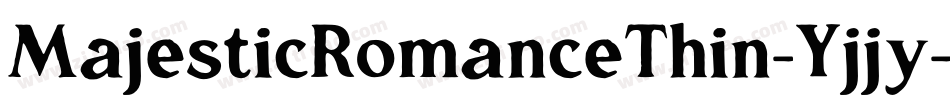 MajesticRomanceThin-Yjjy字体转换