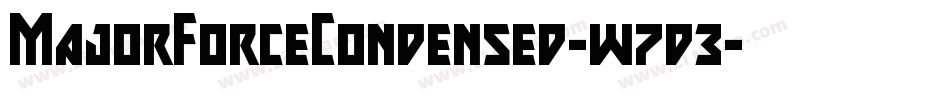 MajorForceCondensed-w7d3字体转换 MajorForceCondensed-w7d3字体转换