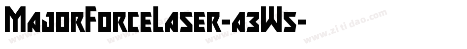 MajorForceLaser-a3W5字体转换 MajorForceLaser-a3W5字体转换