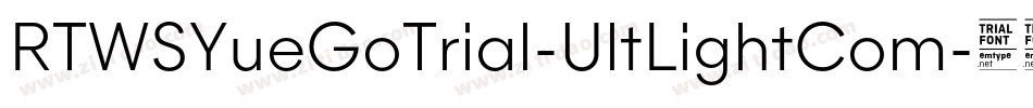 RTWSYueGoTrial-UltLightCom字体转换