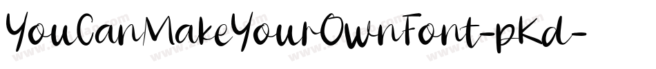 YouCanMakeYourOwnFont-pKd字体转换