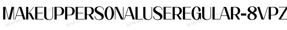 MakeupPersonalUseRegular-8Vpz字体转换 MakeupPersonalUseRegular-8Vpz字体转换