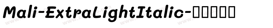 Mali-ExtraLightItalic字体转换