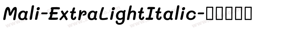 Mali-ExtraLightItalic字体转换