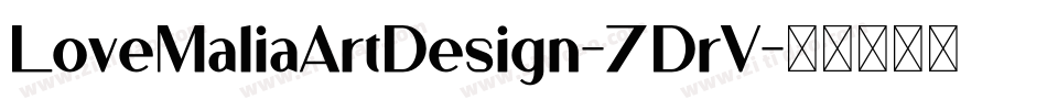 LoveMaliaArtDesign-7DrV字体转换