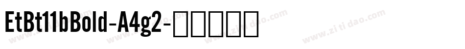 EtBt11bBold-A4g2字体转换