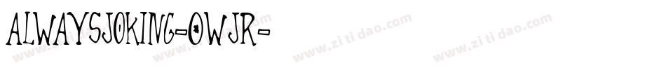 AlwaysJoking-0WjR字体转换
