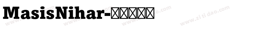 MasisNihar字体转换