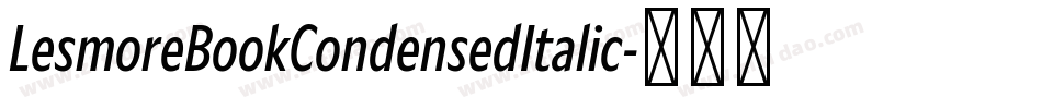 LesmoreBookCondensedItalic字体转换