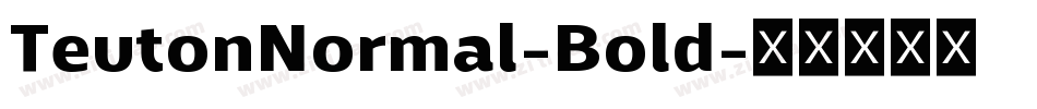 TeutonNormal-Bold字体转换