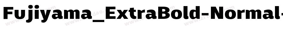 Fujiyama_ExtraBold-Normal字体转换
