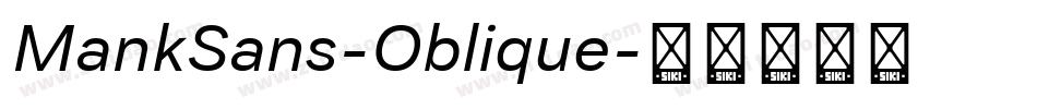 MankSans-Oblique字体转换