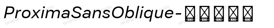 ProximaSansOblique字体转换