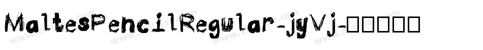 MaltesPencilRegular-jyVj字体转换