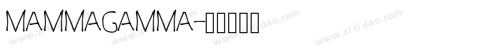 MAMMAGAMMA字体转换