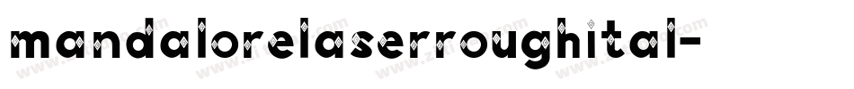 mandalorelaserroughital字体转换