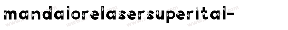 mandalorelasersuperital字体转换