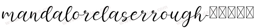 mandalorelaserrough字体转换