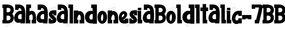 BahasaIndonesiaBoldItalic-7BB3l字体转换