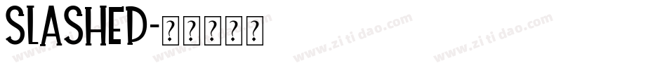 SLASHED字体转换