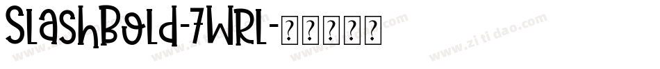 SlashBold-7Wrl字体转换