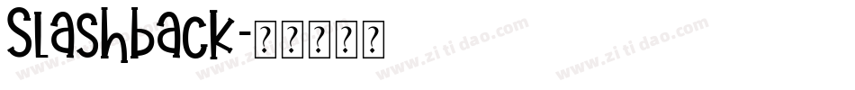 Slashback字体转换