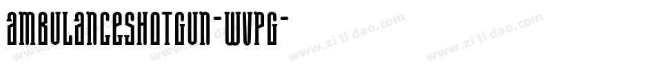 AmbulanceShotgun-WVPG字体转换