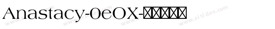 Anastacy-0eOX字体转换