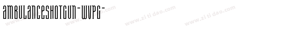 AmbulanceShotgun-WVPG字体转换