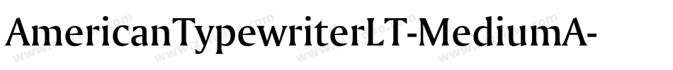 AmericanTypewriterLT-MediumA字体转换