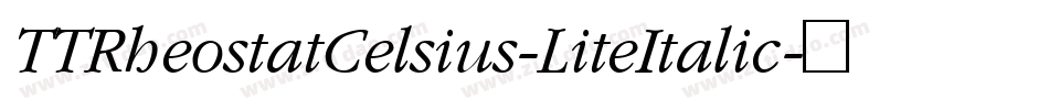 TTRheostatCelsius-LiteItalic字体转换