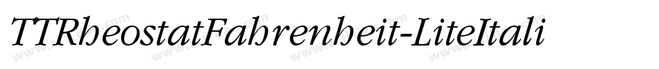 TTRheostatFahrenheit-LiteItalic字体转换