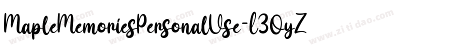 MapleMemoriesPersonalUse-L3OyZ字体转换 MapleMemoriesPersonalUse-L3OyZ字体转换