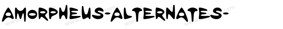 Amorpheus-Alternates字体转换