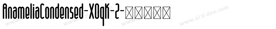 AnameliaCondensed-XOqK-2字体转换