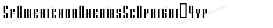 SfAmericanaDreamsScUpright-4ypB字体转换 SfAmericanaDreamsScUpright-4ypB字体转换