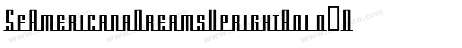 SfAmericanaDreamsUprightBold-OEDO字体转换 SfAmericanaDreamsUprightBold-OEDO字体转换