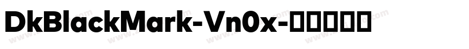 DkBlackMark-Vn0x字体转换