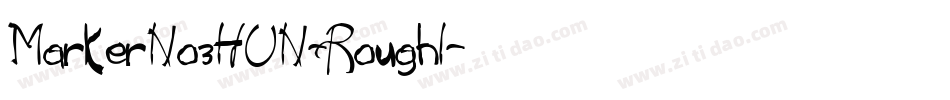 MarkerNo3HUN-RoughI字体转换